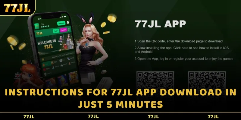 Instructions for 77jl app download to Android for bettors