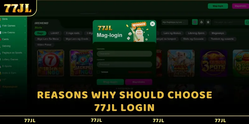 Reasons why should choose 77JL login