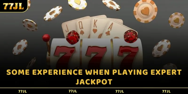Some experience when playing expert jackpot